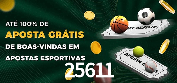 25611 Ate 100% de Aposta Gratis